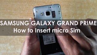 Samsung Galaxy Grand Prime - How to Insert Micro Sim Card ᴴᴰ | Dual Micro SIM | Mobile Tutorial