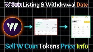 W Coin Airdrop Listing & Withdrawal Date || Sell W Coin Tokens Price Info ||