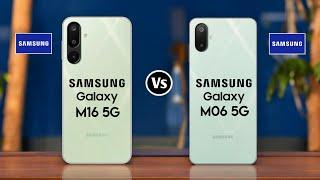 Samsung Galaxy M16 5G vs Samsung Galaxy M06 5G