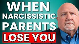 Narcissistic Parents: When They Realize They Lost You