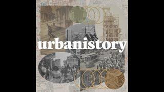 Urbanistory Episode 1 - Being in a Public Space