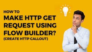 Make HTTP Get Request Using Flow | HTTP Callout Action | Flows |