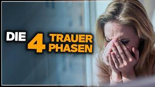 Trauerhilfe - Du wirst diese 4 TRAUERPHASEN durchleben