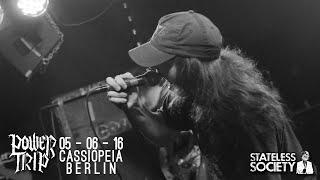 Power Trip - 05-06-16 - Cassiopeia Berlin [Full Set]