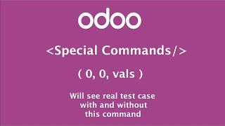 How to use (0, 0, vals) command in Odoo | Odoo special command | One2many relational field command