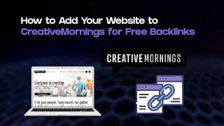 How to Add Your #Website to CreativeMornings for Free #Backlinks | Boost Your Online Visibility 