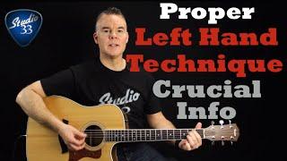 Proper Left Hand Technique. Crucial MUST KNOW tips (Beginner Guitar Lesson)