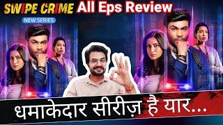 Swipe Crime REVIEW by NiteshAnand | All Episodes REVIEW | Amazon MX Player | MINITV