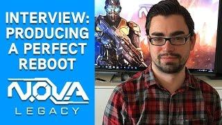 Producing a Perfect Reboot: N.O.V.A. Legacy Interview