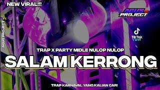 FREE FLM ‼️ DJ  SALAM KERRONG PARTY MIDLE NROK TOK BASS BLAYER