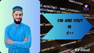 Mastering cin and cout for Beginners in cpp with example| C++ | 05 | By Daud