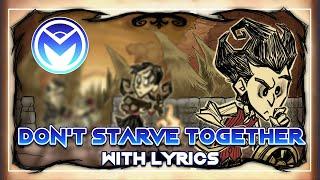 Don't Starve Together - Main Theme - With Lyrics by Man on the Internet