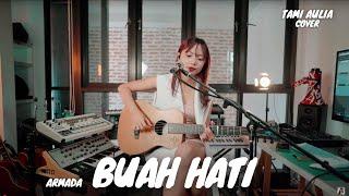 BUAH HATI - ARMADA | TAMI AULIA