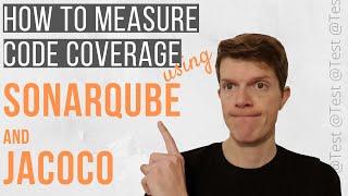How To Measure Code Coverage Using SonarQube and Jacoco