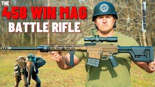 The 458 Win Mag Battle Rifle (The KING of ALL Battle Rifles !!!)