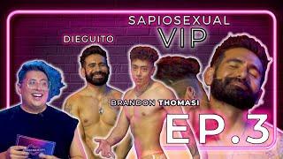 DADDY gay y TWINK se prueban todo - Sapiosexual VIP Ep.3 - Con Manu Nna, Brandon Thomasi y Dieguito