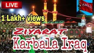 Ziyarat e Karbala  | Live from Karbala Iraq  |