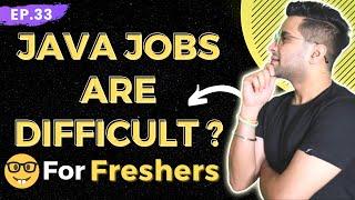 Why getting Java Jobs are Difficult For Freshers - What can we do ??