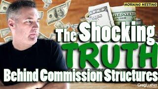 The Shocking Truth Behind Commission Structures 