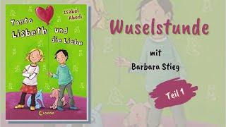 Tante Lisbeth und die Liebe - Wuselstunde mit Barbara Stieg - Teil 1/2