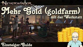 NEVERWINTER: Viel mehr Gold - Gold farmen mit der Werkstatt - Einsteiger-Guide Tipp PS4/PS5 deutsch