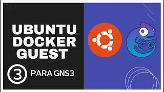  Como instalar Ubuntu docker y configurar la red para GNS3