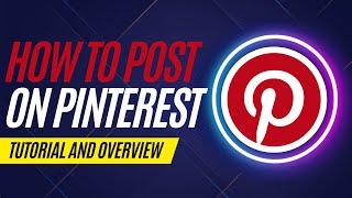 How To Post Something On Pinterest Pinterest Tutorial
