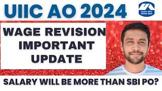 About UIIC AO 2024 Wage Revision Update | Salary Will Be More Than SBI PO | Banker Couple