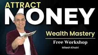 Wealth Mastery Lesson 1 Free For All | How to Attract Money? | Mitesh Khatri