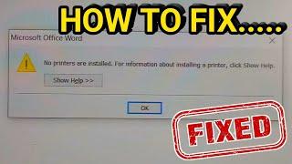 How to fix No printer are installed. For information about installing a printer