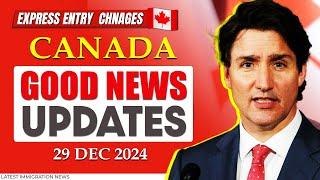 Canada Immigration Good News Updates - 29 December 2024 |  Express Entry | IRCC Updates