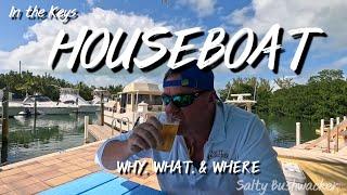 Why live on a houseboat in the Florida Keys?