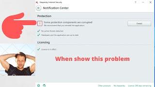 Some protection Component are corrupted-Kaspersky problem solve 2020