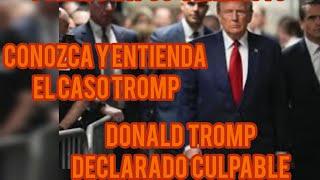 VEREDICTO DONALD TRUMP DECLARADO CULPABLE DE 34 CARGOS POR EL JURADO / VERDICT DONALD TRUMP FOUND