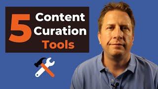 5 of the Best Content Curation Tools to Save You Time