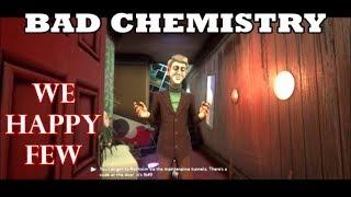 We Happy Few - "Bad Chemistry" (Sneak into House of Doctors)