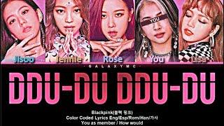 Blackpink(블랙 핑크) 'Ddu-du ddu-du' (Color Coded Lyrics Eng/Esp/Rom/Han/가사) (5 Members ver.)【Galaxy Mc】