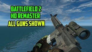 Battlefield 2 HD Remaster - All Guns Shown