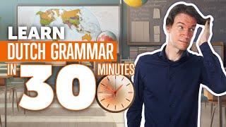 Learn Dutch Grammar in 30 Minutes: Master Dutch Course