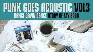 Dance Gavin Dance "Story Of My Bros" (Punk Goes Acoustic Vol. 3)