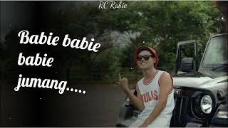 RC - Babie Jumang Prod.Ngambu Sangma ( Lyrics Video)