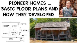 Settler & Pioneer Homes, Part 3-Basic Floor Plans