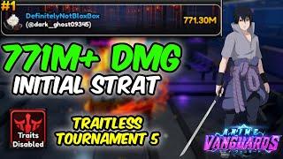 [TRAITLESS] 771M+ DAMAGE INITIAL STRAT IN TOURNAMENT 5 | Anime Vanguards