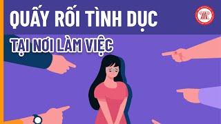 Quấy Rối Tình Dục Tại Nơi Làm Việc | THƯ VIỆN PHÁP LUẬT