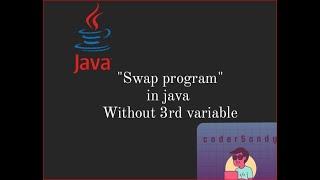 swap without 3rd variable, swap without 3rd variable in java, swapping without using 3rd variable