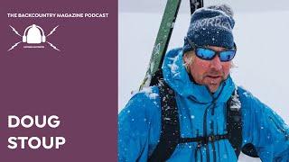 Doug Stoup: The Iceman | The Backcountry Magazine Podcast