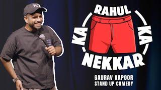 RAHUL KA NEKKAR | Gaurav Kapoor | Stand Up Comedy | Audience Interaction
