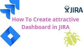How to Create Dashboard in JIRA | JIRA Dashboard | Jira Cloud | Jira Beginners guide