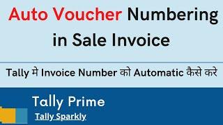 How to Set Automatic Sales Invoice Number in Tally Prime | Auto voucher numbering in  invoice #tally