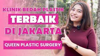 Klinik Bedah Plastik Terbaik di Jakarta: Queen Plastic Surgery